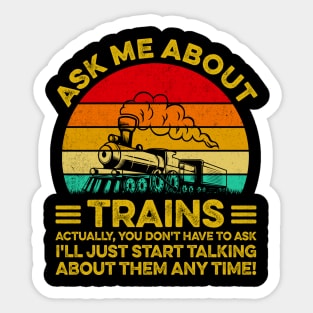 Ask Me About Trains - Trainspotter Model Train Railroad Sticker